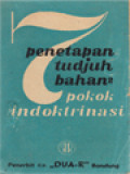 Penetapan 7 Bahan-Bahan Pokok Indoktrinasi