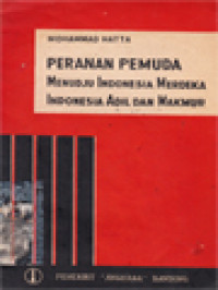 Peranan Pemuda Menuju Indonesia Merdeka Indonesia Adil Dan Makmur