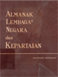 Almanak Lembaga-Lembaga Negara Dan Kepartaian