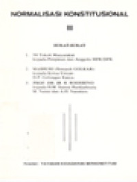 Normalisasi Konstitusional II: Surat-Surat [58 Tokoh Masyarakat Kepada Pimpinan Dan Anggota MPR/DPR; MASHURI (Sesepuh GOLKAR) Kepada Ketua Umum D.P. Golongan Karya; Prof. DR. Ir.R. Roosseno Kepada H.M. Sanusi Hardjadinata, M. Natsi Dan A.H. Nasution]