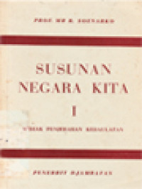 Susunan Negara Kita I: Sedjak Penyerahan Kedaulatan