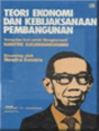 Image of Teori Ekonomi Dan Kebijaksanaan Pembangunan: Kumpulan Esai Untuk Menghormati Soemitro Djojohadikusuma / Hendra Esmara (Editor)
