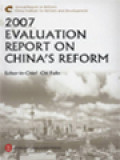 2007 Evaluation Report On China's Reform - Annual Report On Reform China Institute For Reform And Development / Chi Fulin (Editor)