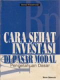 Cara Sehat Investasi Di Pasar Modal: Pengetahuan Dasar