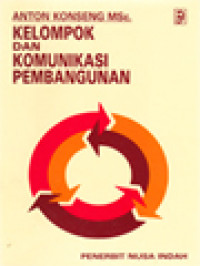 Image of Kelompok Dan Komunikasi Pembangunan: Pengantar Bagi Penyuluh Pembangunan Di Lapangan