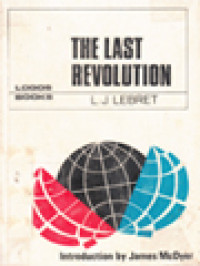 The Last Revolution: The Destiny Of Over-And Underdeveloped Nations