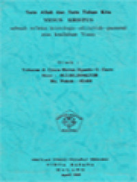 Satu Allah Dan Satu Tuhan Kita YESUS KRISTUS, Sebuah Refleksi Kristologis-Alkitabiah-Pastoral Atas Keallahan Yesus