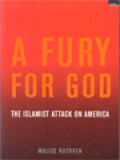 A Fury For God: The Islamist Attack On America