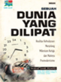 Image of Sebuah Dunia Yang Dilipat: Realitas Kebudayaan Menjelang Milenium Ketiga Dan Matinya Posmodernisme