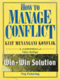 How To Manage Conflict: Kiat Menangani Konflik