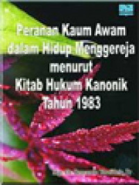 Peranan Kaum Awam Dalam Hidup Menggereja Menurut Kitab Hukum Kanonik Tahun 1983