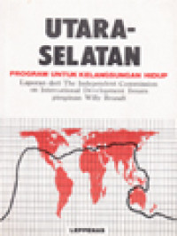 Image of Utara-Selatan: Program Untuk Kelangsungan Hidup (Laporan Dari The Independent Commission On International Development Issues)