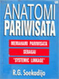 Anatomi Pariwisata: Memahami Pariwisata Sebagai 