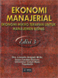 Ekonomi Manajerial: Ekonomi Mikro Terapan Untuk Manajemen Bisnis