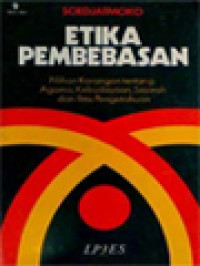 Etika Pembebasan: Pilihan Karangan Tentang Agama, Kebudayaan, Sejarah Dan Ilmu Pengetahuan