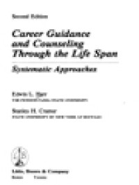 Career Guidance And Counseling Through The Life Span: Systematic Approaches