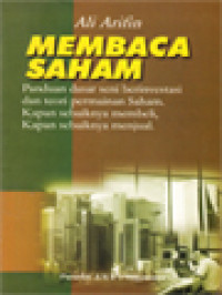 Membaca Saham: Panduan Dasar Seni Berinvestasi Dan Teori Permainan Saham (Kapan Sebaiknya Membeli, Kapan Sebaiknya Menjual)