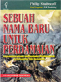 Sebuah Nama Baru Untuk Perdamaian: Environmentalisme Internasional, Pembangunan Berkelanjutan, Dan Demokrasi