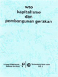 WTO Kapitalisme Dan Pembangunan Gerakan