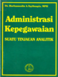 Administrasi Kepegawaian: Suatu Tinjauan Analitik