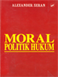 Moral Politik Hukum