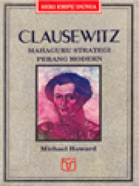 Clausewitz: Mahaguru Srategi Perang Modern