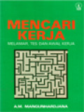 Mencari Kerja: Melamar, Tes Dan Awal Ujian