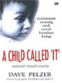 Image of A Child Called 'It': Sebuah Kisah Nyata, Perjuangan Seorang Anak Bertahan Hidup