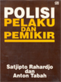 Polisi Pelaku Dan Pemikir