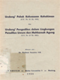 Image of Undang-Undang Pokok Kekuasaan Kehakiman Dan Undang-Undang Pengadilan Dalam Lingkungan Peradilan Umum Dan Mahkamah Agung