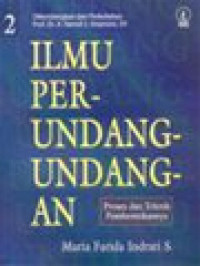 Ilmu Perundang-Undangan II: Proses Dan Teknik Pembentukannya