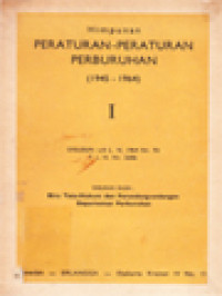 Himpunan Peraturan-Peraturan Perburuhan (1945-1964) I