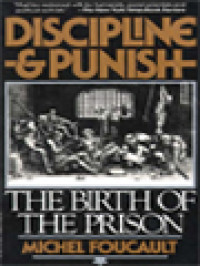 Discipline & Punish: The Birth Of The Prison