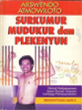 Surkumur Mudukur Dan Plekenyun: Hikmah Kebijaksanaan Dalam Rumah Tahanan / Lembaga Pemasyarakatan