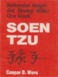 Berkenalan Dengan Ahli Strategi Militer Cina Klasik Soen Tzu