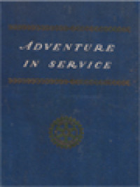 Adventure In Service: The Story Of Rotary Its Origin, Growth, And Influence