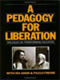 A Pedagogy For Liberation: Dialogues On Transforming Education