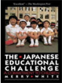 The Japanese Educational Challenge: A Commitment To Children