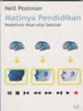 Matinya Pendidikan: Redefinisi Nilai-Nilai Sekolah