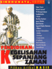 Pendidikan: Kegelisahan Sepanjang Zaman (Pilihan Artikel Basis) / G. P.  Sindhunata (Editor)