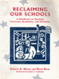 Image of Reclaiming Our Schools: A Handbook On Teaching Character, Academics And Discipline