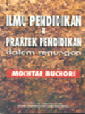 Ilmu Pendidikan & Praktek Pendidikan Dalam Renungan