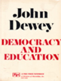 Democracy And Education: An Introduction To The Philosophy Of Education