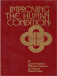 Improving The Human Condition: A Curricular Response To Critical Realities / James John Jelinek (Editor)