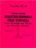 Aspek-Aspek Merosotnya Kewibawaan Hukum Di Indonesia: Suatu Renungan Bagi Pencari Dan Pemerhati Keadilan