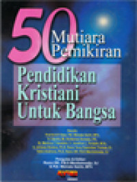 50 Mutiara Pemikiran Pendidikan Kristiani Untuk Bangsa