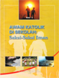 Awam Katolik Di Sekolah: Saksi-Saksi Iman - 3