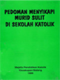 Pedoman Menyikapi Murid Sulit Di Sekolah Katolik