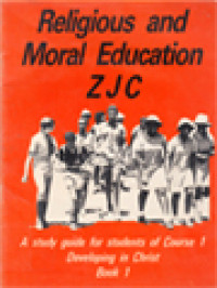 Religious And Moral Education ZJC: A Study Guide For Cours One Developing In Christ