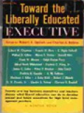 Toward The Liberally Educated Executive / Robert A. Goldwin, Charles A. Nelson (Edited)